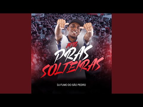 Mtg - Pras Solteiras