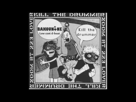 Bakounine - Kill The Drummer 2011 (Full Album)