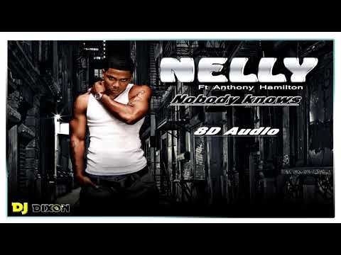 Nelly ft Anthony Hamilton - Nobody knows (8D Audio🎧)