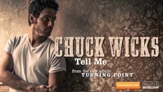 Chuck Wicks - Tell Me (Official Audio Track)