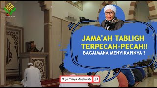 Download lagu Jama'ah Tabligh Terpecah-pecah ❓❗ Bagaimana Menyikapinya ? - Buya Yahya Menjawab mp3