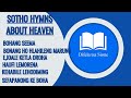 DIFELA TSA SIONE HYMN COMPILATION 30 MINUTE HYMNS ABOUT HEAVEN PEACEFUL HYMNS FOR MIND RELAXATION
