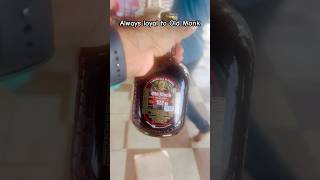 Always Loyal to Old Monk 🥃#oldmonk #shorts #reels #viral