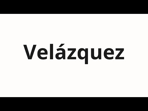How to pronounce Velázquez