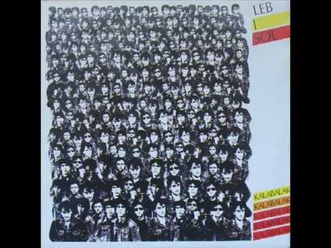 KALABALAK - LEB I SOL (1983)