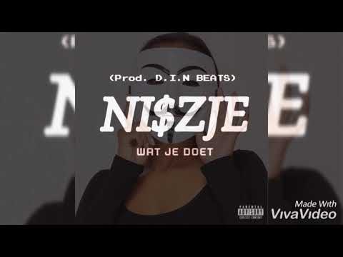 Niszje - Wat Je Doet (Prod. D.I.N BEATS)