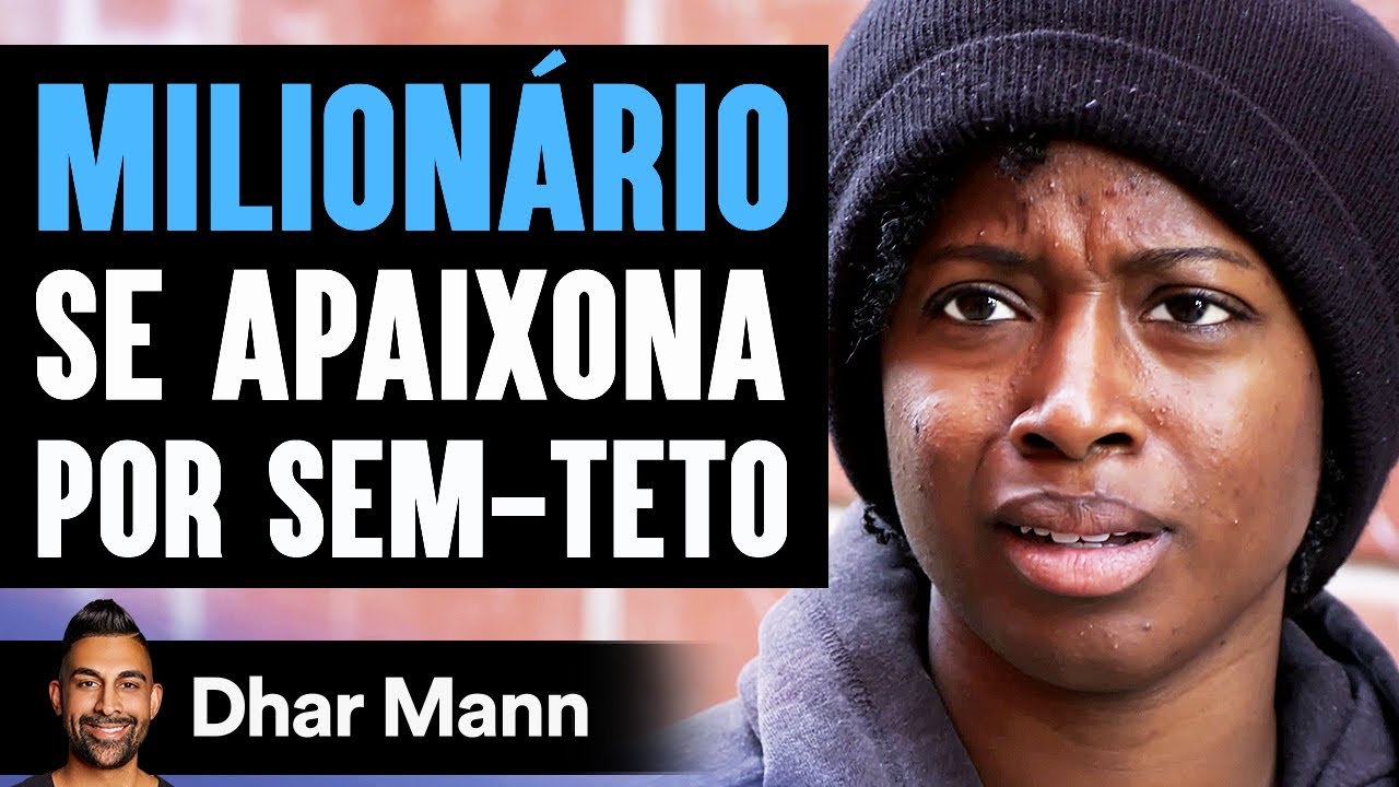 Milionário SE APAIXONA Por Sem-teto | Dhar Mann