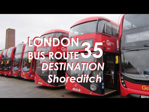 LONDON BUS ROUTE 35 Towards Shoreditch