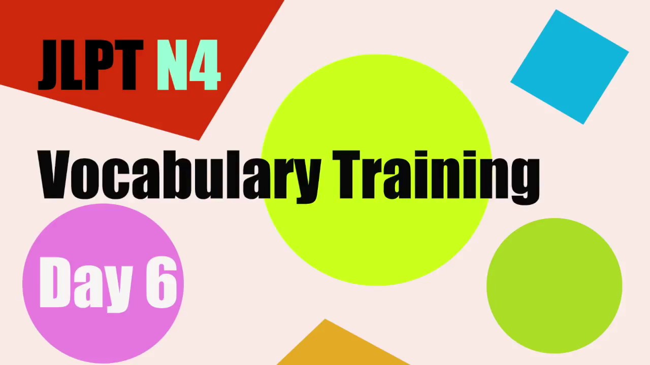 【JLPT N4】Vocabulary Training Day6