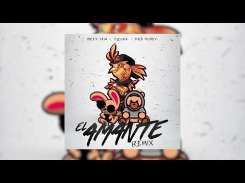 El Amante (Official Remix) - Nicky Jam Feat. Ozuna & Bad Bunny | Original 2017