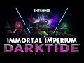 Warhammer 40k darktide ost Immortal Imperium extended