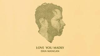 Dan Mangan - Love You Madly (Cake Cover)