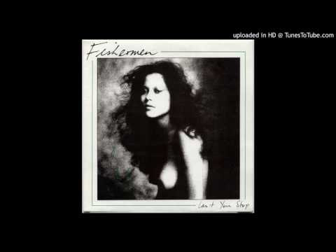 Cant You Stop - Fishermen