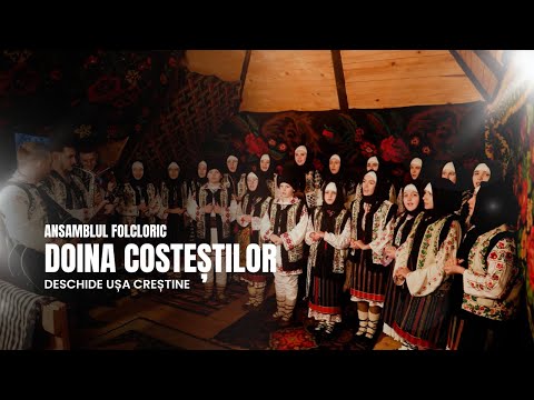 Ansamblul folcloric Doina Costeștilor - Deschide ușa creștine