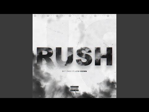 Rush (feat. ATM Krown)