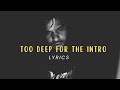 J. Cole - Too Deep For The Intro Lyrics