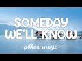 Someday We'll Know - Mandy Moore (Feat. Jonathan Foreman) (Lyrics) 🎵