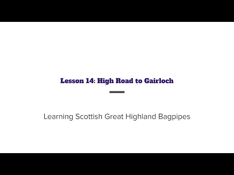 Learning the Scottish Great Highland Bagpipe: Lesson 14 - High Road