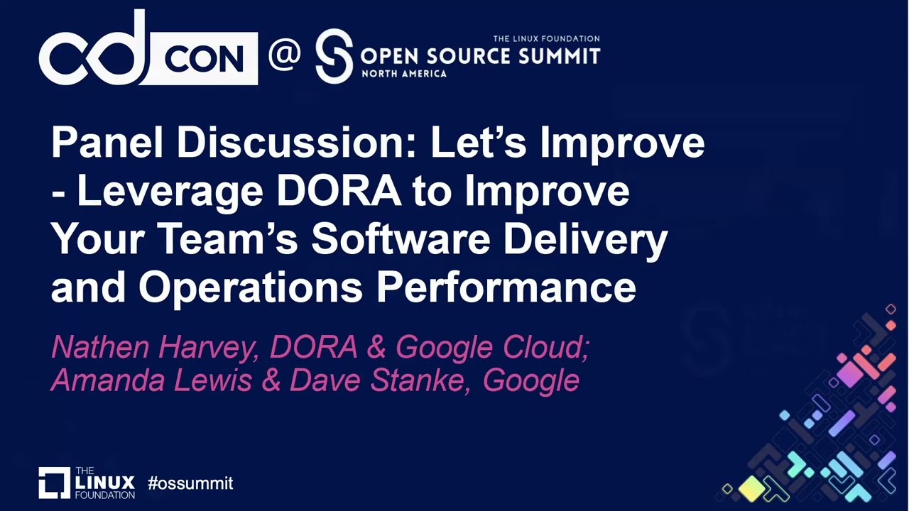 Panel Discussion: Let's Improve - Leverage DORA to Im...- Nathen Harvey & Amanda Lewis & Dave Stanke