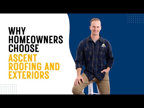 Why Homeowners Choose Ascent Roofing and Exteriors | Bend, OR
