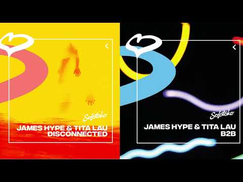 Disconnected Vs B2B - James Hype & Tita Lau