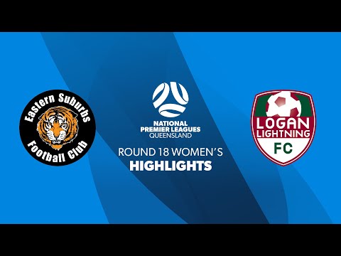 NPL Women's R18 - Eastern Suburbs vs. Logan Lightning Highlights