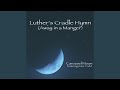 Luther's Cradle Hymn (Away in a Manger) (feat. Katie Todd)