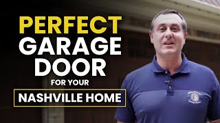 Finding the Perfect Garage Door For Your Nashville Home