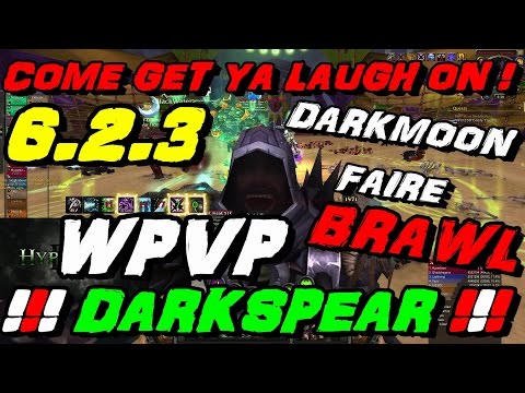 6.2.3 Darkmoon Faire BRAWL at Darkspear - Team HypeDoWn's Takeover !!! Hilarious !!!