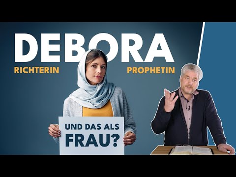 Debora - Eine Frau im Dienst für ihren Herrn || Christian Rosenthal