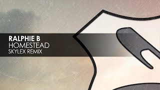 Ralphie B - Homestead (Skylex Remix)