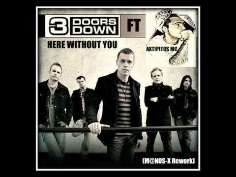 3 Doors Down ft Axtipitos Mc - Konta mou { Here Without You }(M@N0S-X Rework)