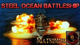 STEEL OCEAN Battleship Gameplay!