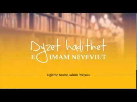 21) Dyzet hadithet e Imam Neveviut - Hadithi i dhjetë (pjesa e parë)