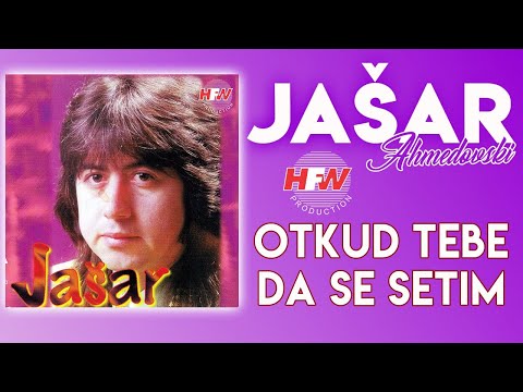 Jašar Ahmedovski - Otkud tebe da se setim (Audio 1997)