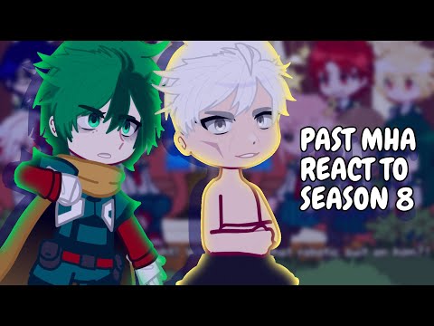 Past Class 1A React To Final Arc (S8) || Gacha React