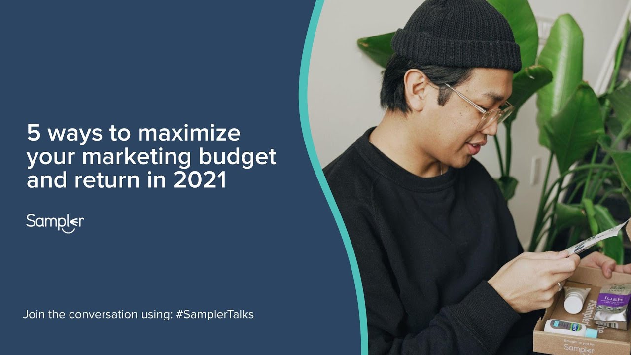 Sampler Webinar: 5 ways to maximize your marketing budget and ROI in 2021
