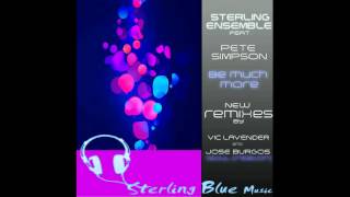 Sterling Ensemble feat. Pete Simpson - Be Much More (Soulcreation Main Mix)