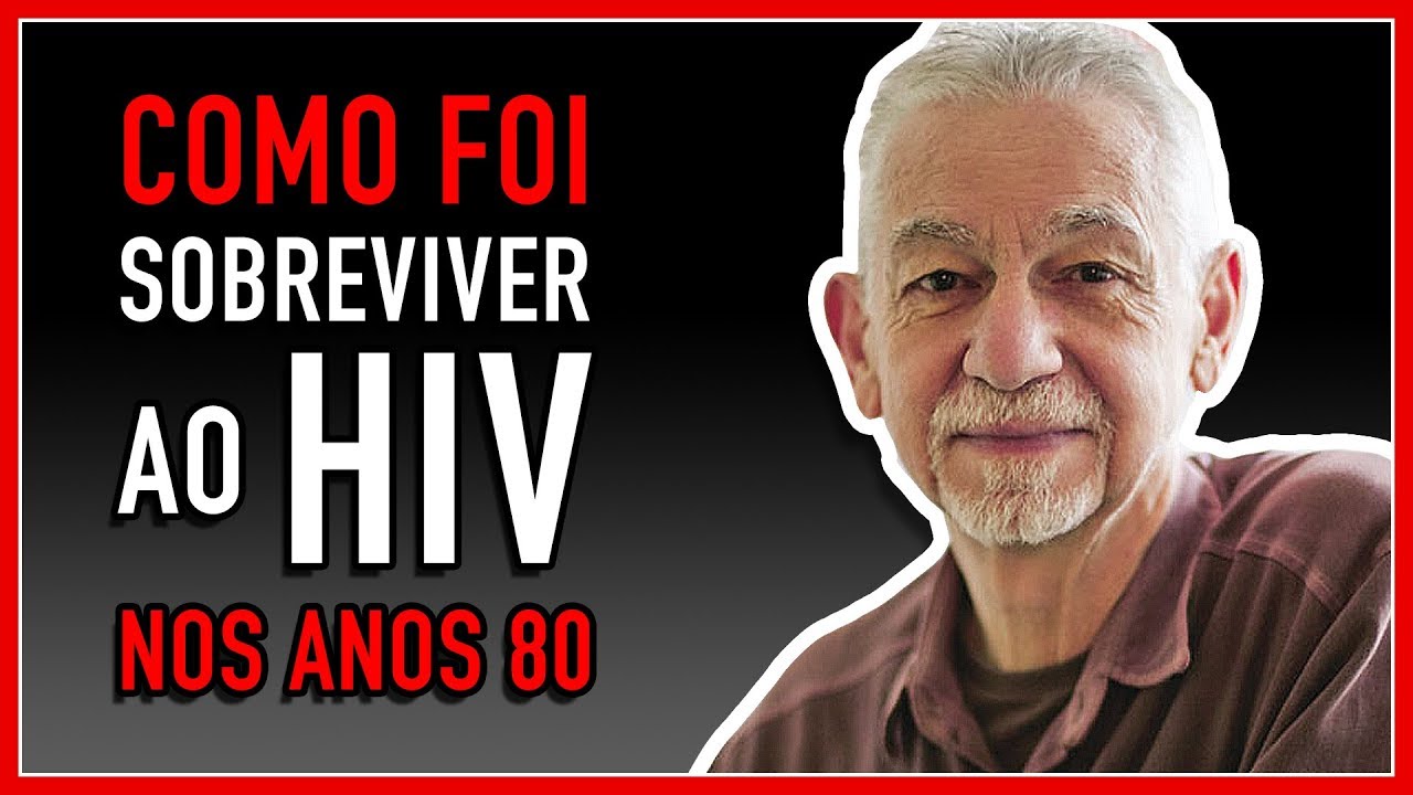 SOBREVIVENTES DO HIV NOS ANOS 80 - Põe Na Roda