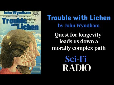 Trouble with Lichen by John Wyndham (Sci-Fi Radio)