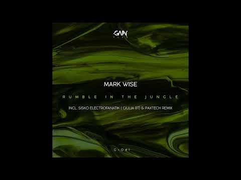 Mark Wise - Rumble In The Jungle (GIULIA IT & Paxtech Remix)
