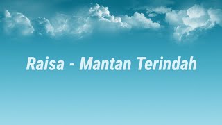 Download lagu Raisa - Mantan Terindah (lirik) (cover Michela Thea) mp3