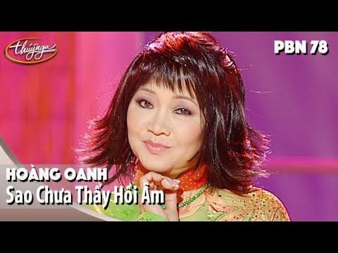 PBN 78 | Hoàng Oanh - Sao Chưa Thấy Hồi Âm