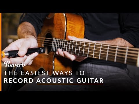 Recording Acoustic Guitar The Easy Way (And Other Recording Tips) | Reverb