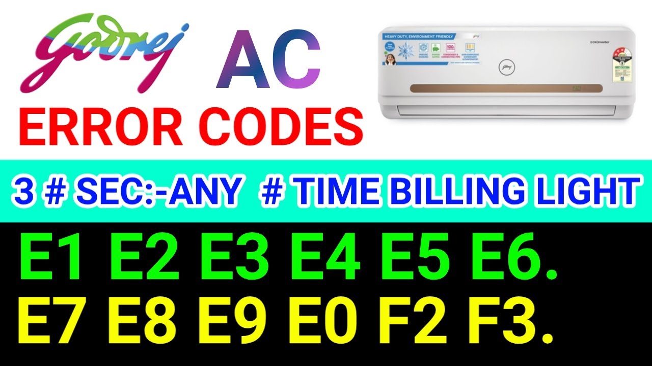 Godrej ac error codes E1 E2 E3 E4 E5 E6 E7 E8 E9 E0 F2 F3 .
