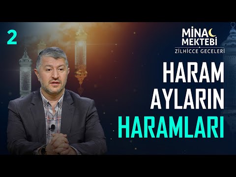 2. Bölüm | Haram Ayların Haramları | Zilhicce Geceleri (Mina Mektebi)