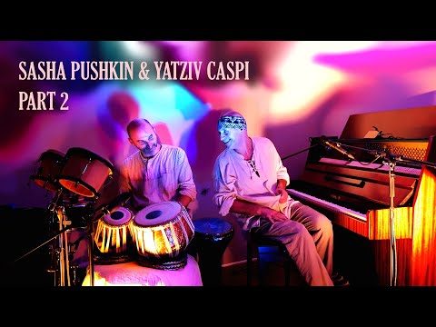 PIANO & PERCUSSION. TRIBLE WORLD JAZZ. SASHA PUSHKIN & YATZIV CASPI. PART 2