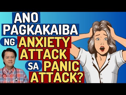 Ano Pagkakaiba ng Anxiety Attack sa Panic Attack? - By Doc Willie Ong (Internist and Cardiologist)