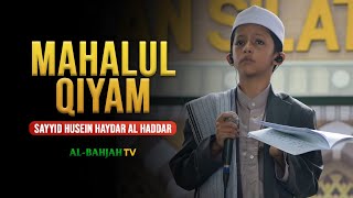 Download lagu MAHALUL QIYAM -  Sayyid Husein Haydar Bin Muhammad Al Haddar mp3