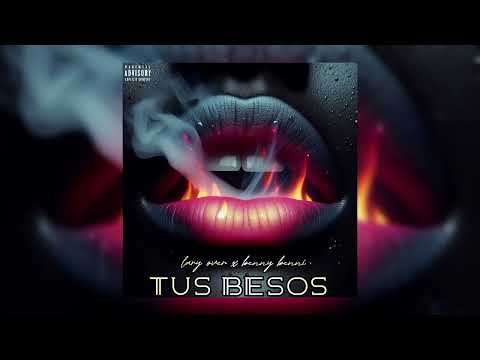 Lary Over X Benny Benni - Tus Besos (Audio IA)